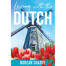 Living With the Dutch: An American Woman Finds Friendship Abroad