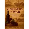 Vineyards of War: A Chronology of Conflict in Wine Regions Since 6000 BCE