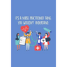 It's A Nurse Practitioner Thing You Wouldn't Understand: Funny Nursing Theme Notebook - Includes: Quotes From My Patients and Coloring Section - Gradu