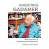 Inheriting Gadamer: New Directions in Philosophical Hermeneutics