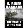The People of the Mist by H. Rider Haggard, Fiction, Fantasy, Action & Adventure, Fairy Tales, Folk Tales, Legends & Mythology