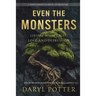 Even the Monsters. Living with Grief, Loss, and Depression: A Journey through the Book of Job (2nd Edition)