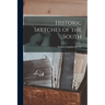 Historic Sketches of the South