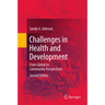 Challenges in Health and Development: From Global to Community Perspectives