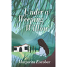 Under A Weeping Willow