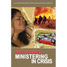 Ministering in Crisis: Preparing God's People to Minister in Crisis