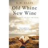 Old Whine, New Wine