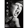 Riot: I went psychotic. Then I wrote this book.
