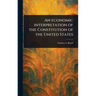 An Economic Interpretation of the Constitution of the United States