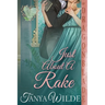 Just About a Rake: A Regency Historical Romance