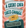 A Credit Card Takes Charge