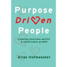 Purpose Driven People: Creating business agility and sustainable growth
