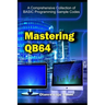 Mastering QB64: A Comprehensive Collection of BASIC Programming Sample Codes