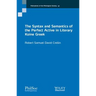 The Syntax and Semantics of the Perfect Active in Literary Koine Greek