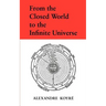 From the Closed World to the Infinite Universe