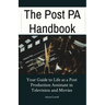 The Post PA Handbook: Your Guide to Life as a Post Production Assistant in Television and Movies
