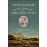 Citizen Explorer: The Life of Zebulon Pike