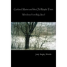 Garland, Maine, and the Old Maple Tree: Windows from My Soul