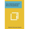 The Complete Sonnets, Songs and Poems of William Shakespeare