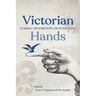 Victorian Hands: The Manual Turn in Nineteenth-Century Body Studies