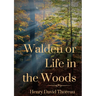 Walden or Life in the Woods: a book by transcendentalist Henry David Thoreau
