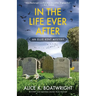In the Life Ever After: Ellie Kent mystery (Book 3)