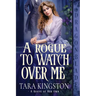 A Rogue to Watch Over Me: A Victorian Historical Romance