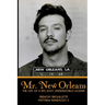 Mr. New Orleans: The Life of a Big Easy Underworld Legend