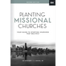 Planting Missional Churches: Your Guide to Starting Churches That Multiply