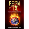 Reign Of Fire: Jesus Warned About a False Messiah and a Global Trap 2000 Years Ago