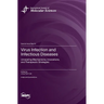 Virus Infection and Infectious Diseases: Unraveling Mechanisms, Innovations, and Therapeutic Strategies