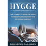 Hygge: The Complete Book of Hygge to Discover the Danish Way to Live Happily