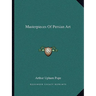 Masterpieces Of Persian Art