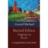Buried Ethics: Digging Up Bones