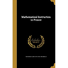 Mathematical Instruction in France
