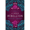 A Bold Rebellion