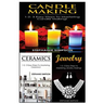 Candle Making & Ceramics & Jewelry: 1-2-3 Easy Steps to Mastering Candle Making! & 1-2-3 Easy Steps to Mastering Ceramics! & 1-2-3 Easy Steps to Maste