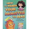 How to Teach Your Monster to Read