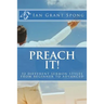 Preach It!: 52 different sermon styles from beginner to advanced