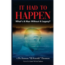It Had to Happen: What's A Man Without A Legacy