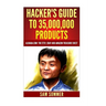 Hacker's Guide To 35,000,000 Products: Alibaba.com: The Etsy, eBay and Amazon Treasure Chest