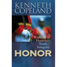 Honor: Walking in Honesty, Truth & Integrity