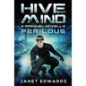 Perilous: Hive Mind A Prequel Novella