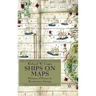 Ships on Maps: Pictures of Power in Renaissance Europe