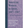 American Women in Sport, 1887-1987: A 100-Year Chronology
