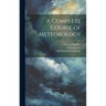 A Complete Course of Meteorology