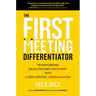 The First Meeting Differentiator: Transforming Sales-Focused Discovery Into Client-Centric Consultations