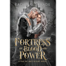 Fortress of Blood and Power