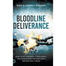 Bloodline Deliverance: How to Set Yourself, Your Family, and Your Bloodline Free from Demons and Curses