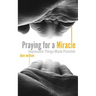 Praying for a Miracle